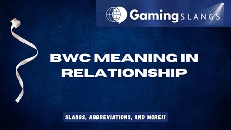 bwc meaning gay